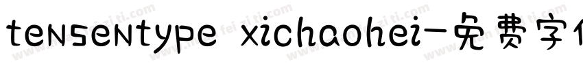 tensentype xichaohei字体转换